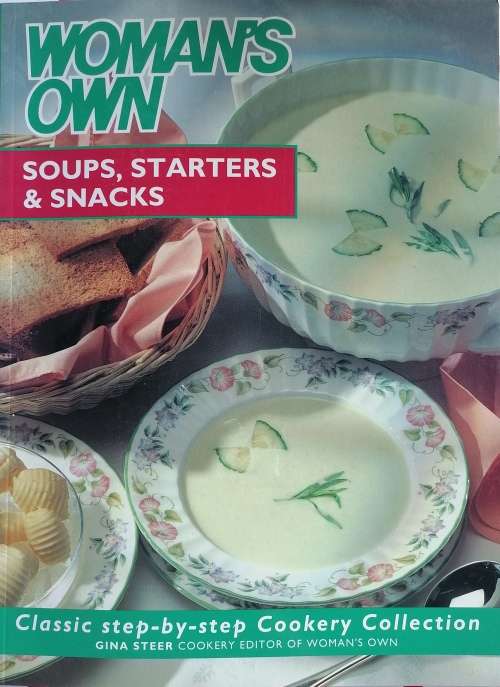 Woman`s own soups, starters and snacks