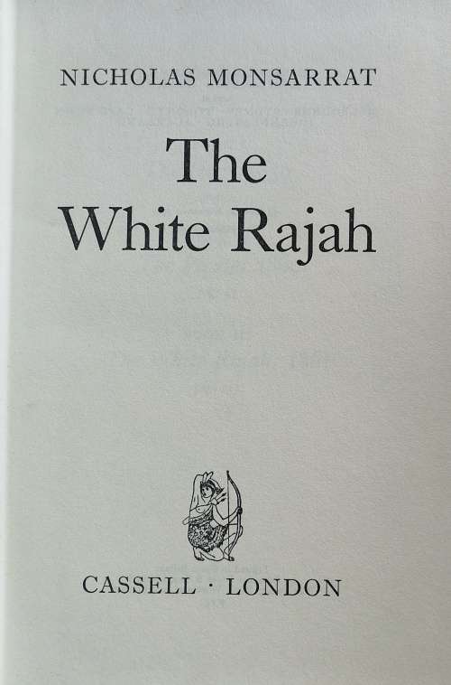 The White Rajah by Nicholas Monsarrat