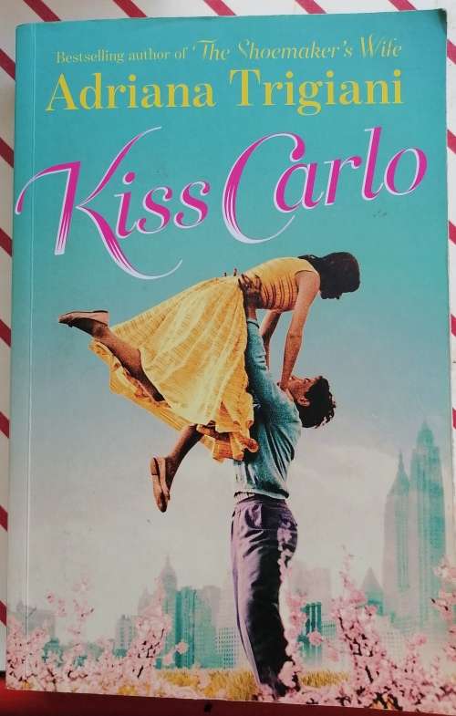 Kiss Carlo by Adriana Trigiani