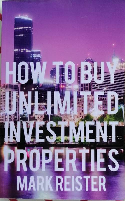 How to buy unlimited investment properties by Mark Reister