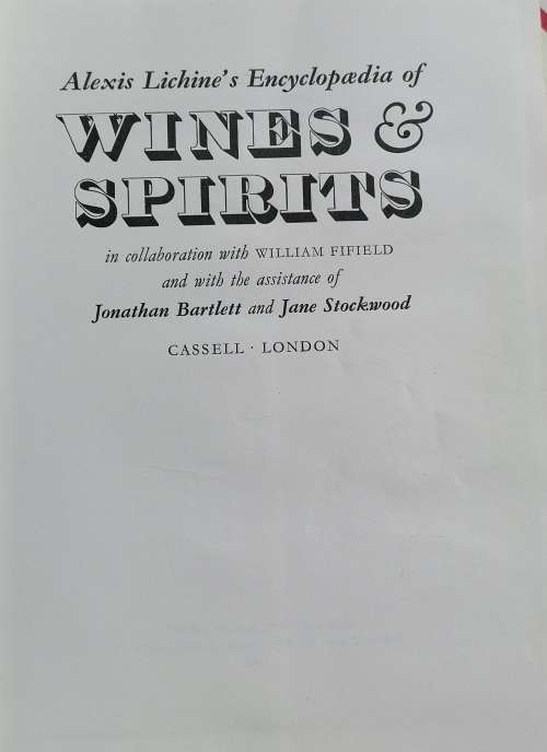 Alexis Lichine`s Encyclopedia of wine and spirits