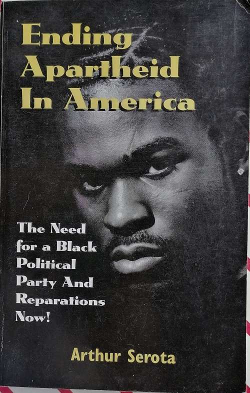 Ending apartheid in America by Arthur Serota *signed*