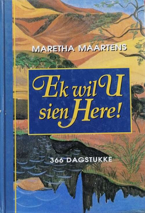 Ek wil U sien Here deur Maretha Maartens
