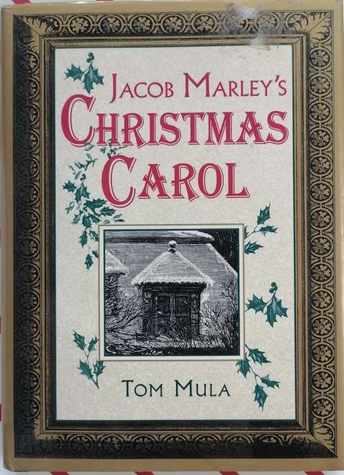 Jacob Marley`s Christmas Carol by Tom Mula
