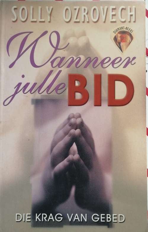 Wanneer julle bid deur Solly Ozrovech