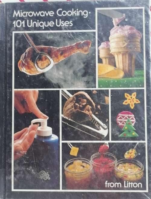 Microwave cooking: 101 unique uses