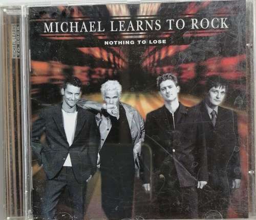 Michael learns to rock Nothing to lose cd