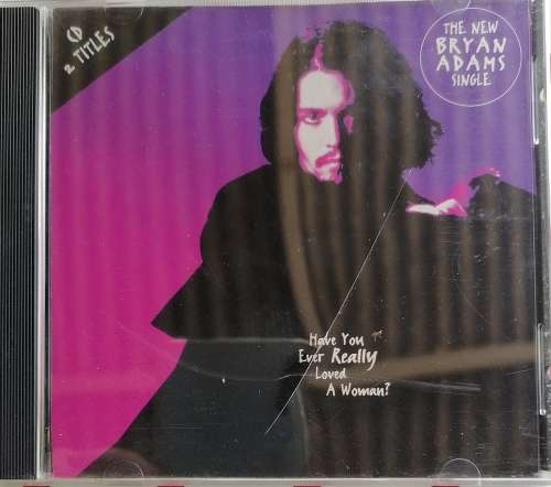 The new Bryan Adams Single - Have you ever really loved a woman cd