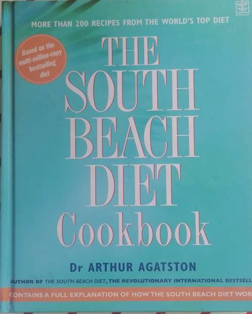 The South Beach diet cookbook by dr Arthur Agatston