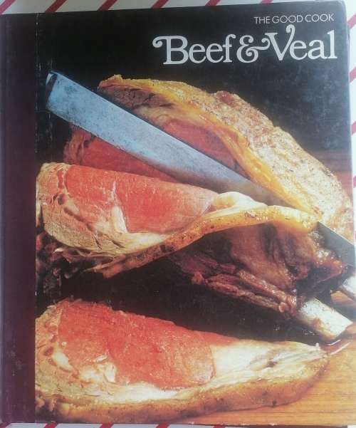 The good cook - Beef and veal