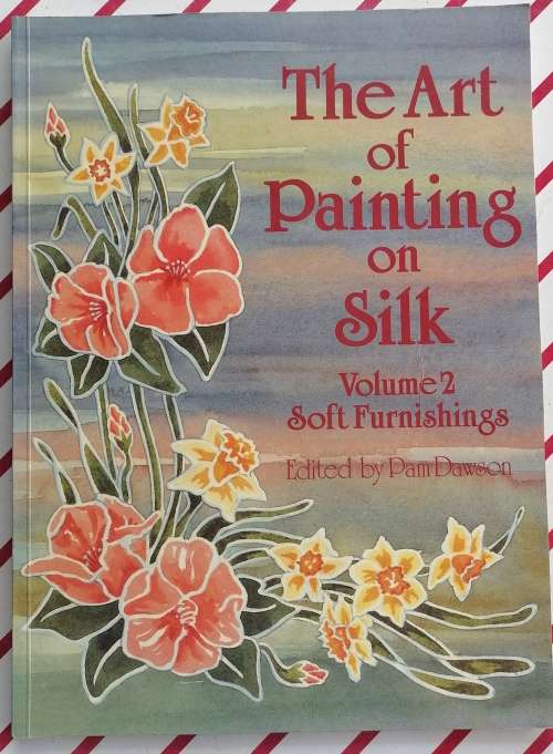 The art of painting on silk Volume 2