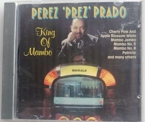 Perez `Prez` Prado King of mambo cd
