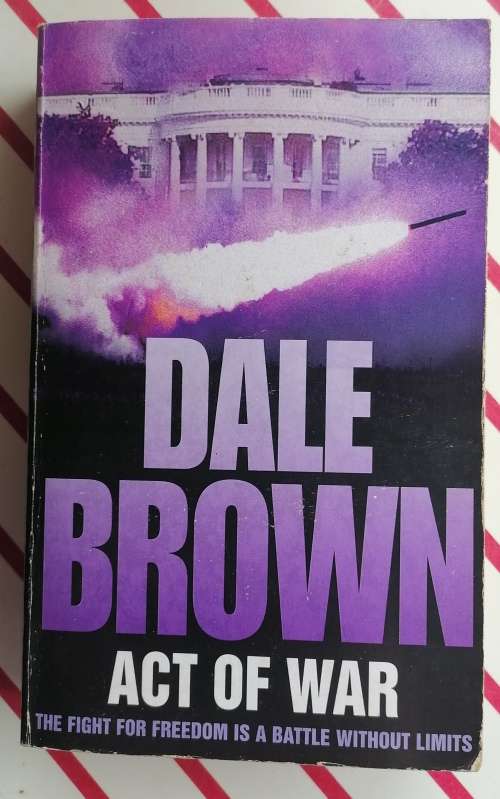 Act of war by Dale Brown