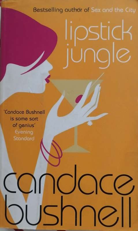 Lipstick jungle by Candace Bushnell