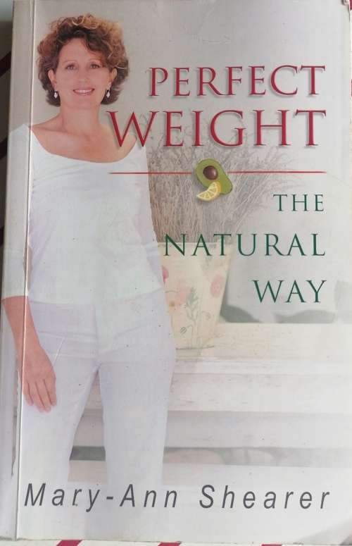 Perfect weight the natural way by Mary-Ann Shearer