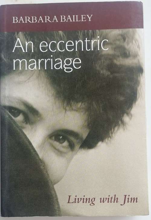 An eccentric marriage: Living with Jim by Barbara Bailey