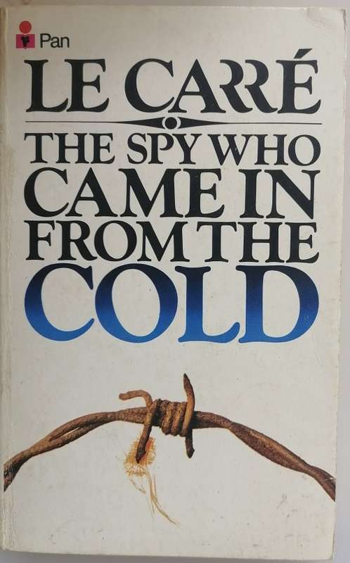 The spy who came in from the cold by John Le Carre
