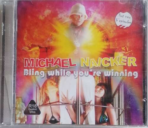 Michael Naicker Bling while you`re winning cd