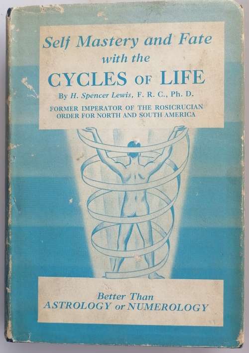 Self mastery and fate with the cycles of life by H Spencer Lewis