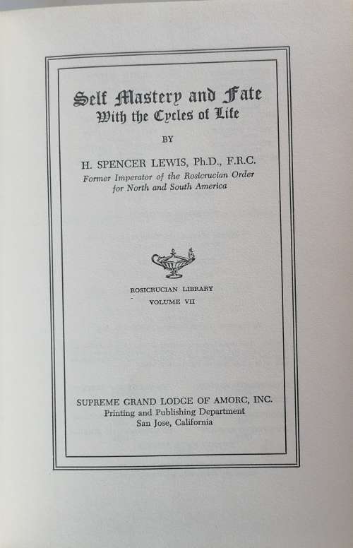 Self mastery and fate with the cycles of life by H Spencer Lewis