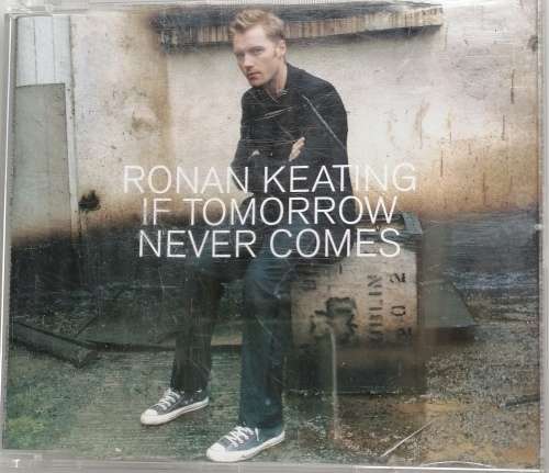 Ronan Keating If tomorrow never comes cd