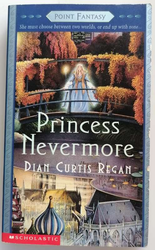 Princess Nevermore by Dian Curtis Regan