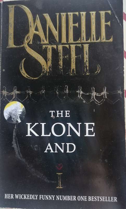 The klone and I by Danielle Steel