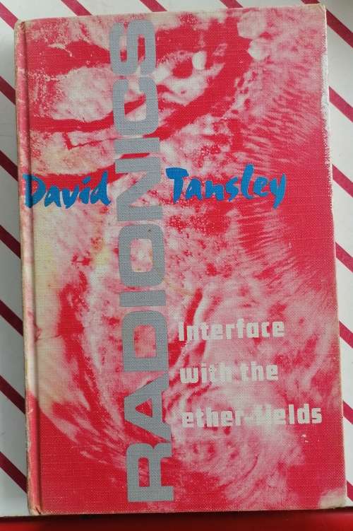 Radionics: Interface with the ether-fields by David Tansley
