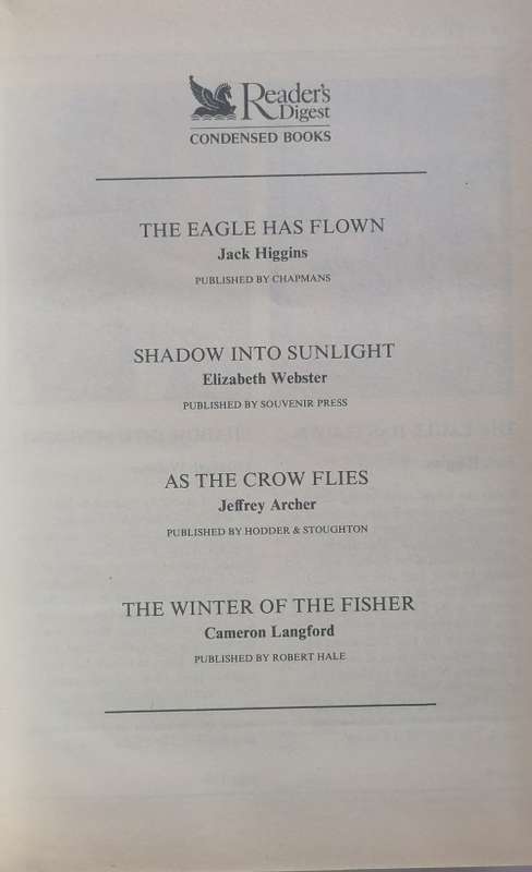Reader`s Digest Condensed book: The eagle has flown, Shadow into sunlight, As the crow flies