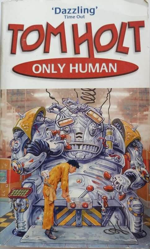 Only human by Tom Holt