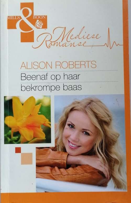 Beenaf op haar bekrompe baas deur Alison Roberts (Afrikaanse Mills and Boon)