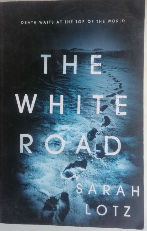 The white road by Sarah Lotz