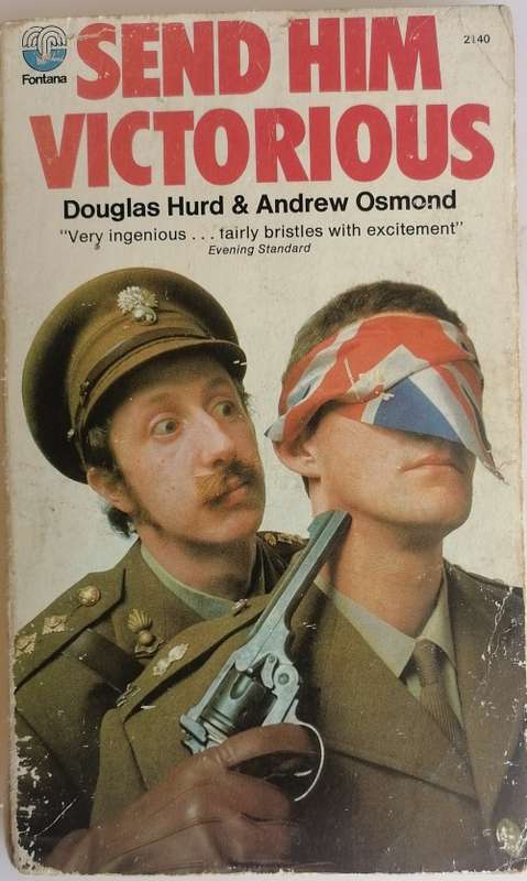 Send him victorious by Douglas Hurd and Andrew Osmond