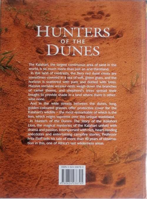 Hunters of the dunes, the story of the Kalahari lion by Fritz Eloff
