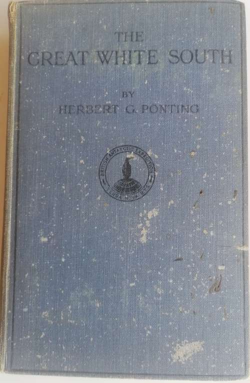 The Great White South by Herbert G Ponting