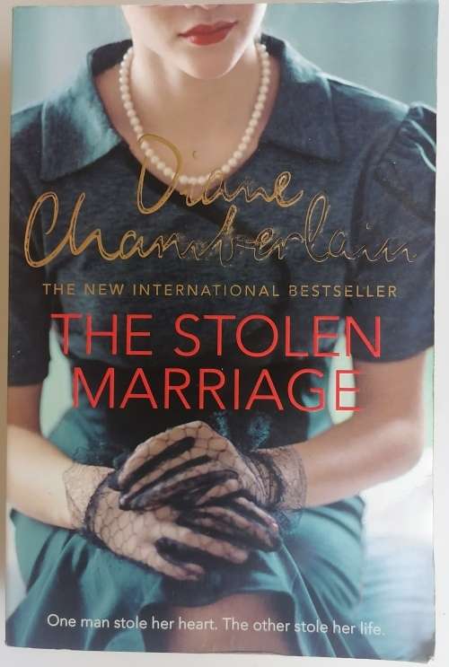 The stolen marriage by Diane Chamberlain