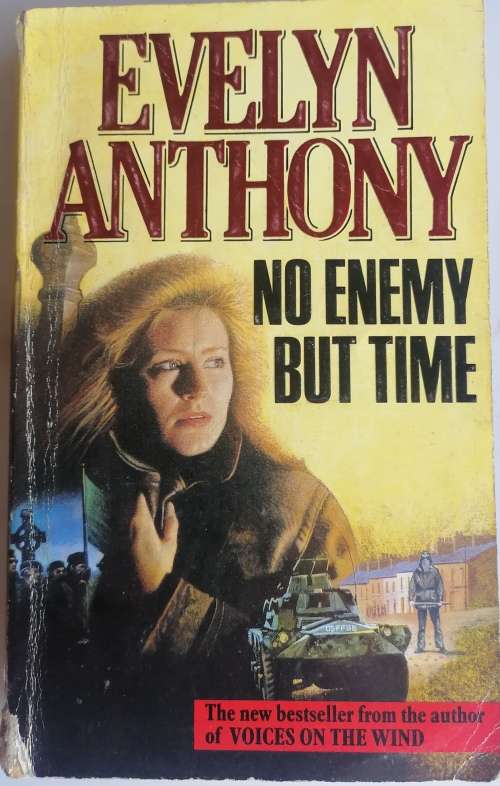 No enemy but time by Evelyn Anthony