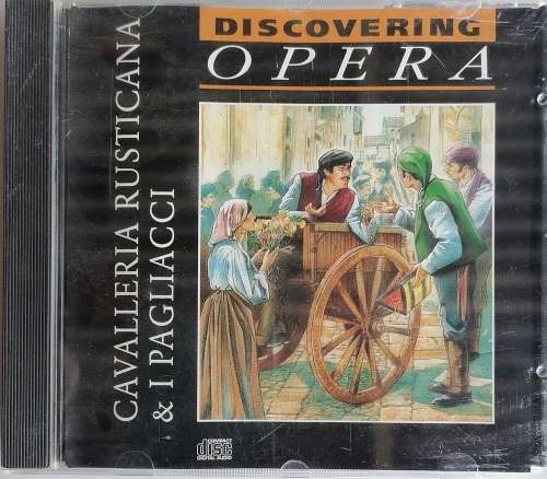 Discovering opera: Cavalleria Rusticana and Pagliacci cd