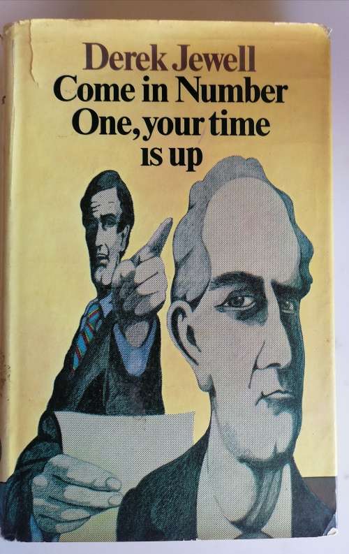 Come in Number One, your time is up by Derek Jewell