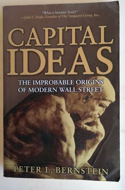Capital ideas by Peter L Bernstein