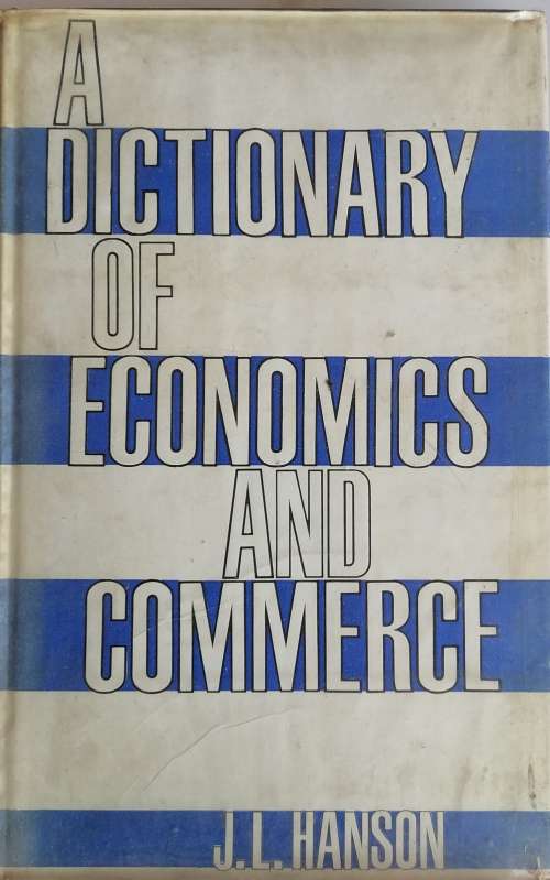 A dictionary of economics and commerce