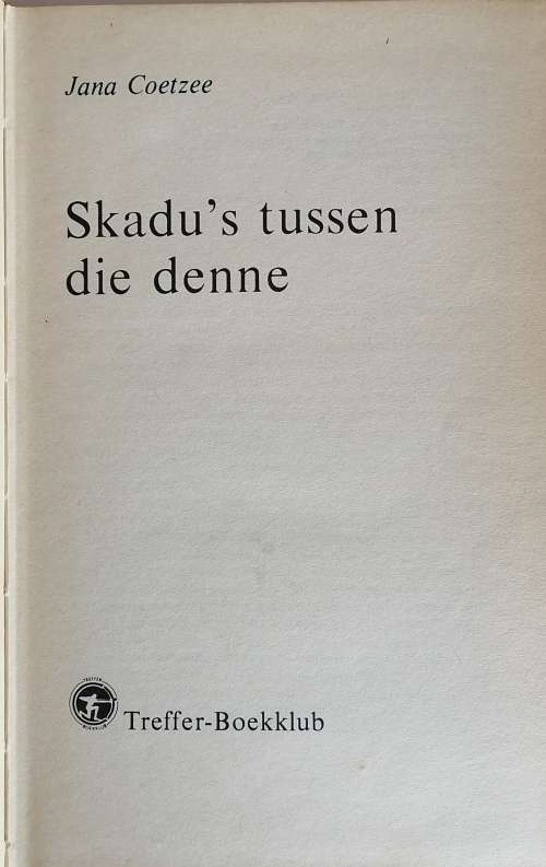 Skadu`s tussen die denne deur Jana Coetzee
