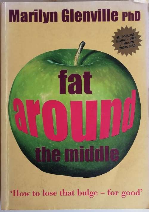 Fat around the middle by Marilyn Glenville