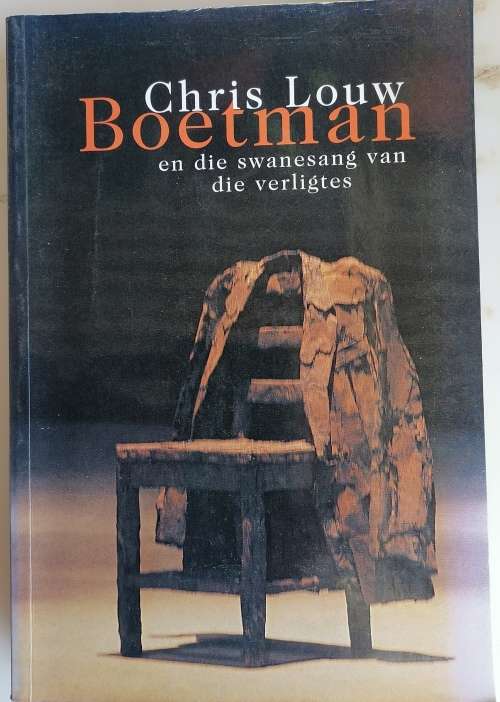 Boetman en die swanesang van die verligtes deur Chris Louw