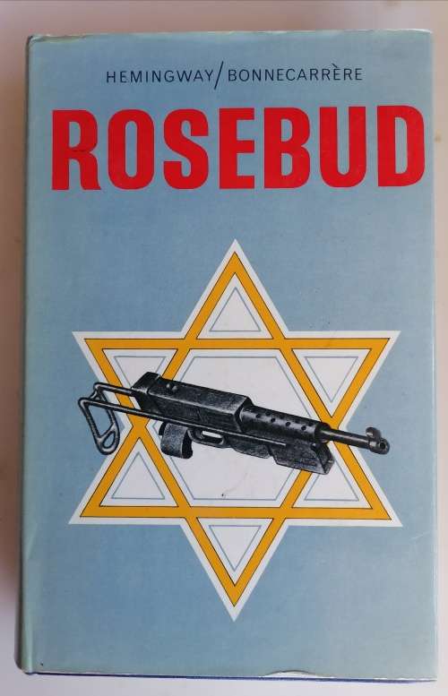 Rosebud by Joan Hemingway and Paul Bonnecarrere