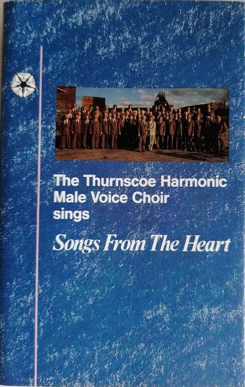The Thurnscoe Harmonic male choir sings Songs from the heart tape
