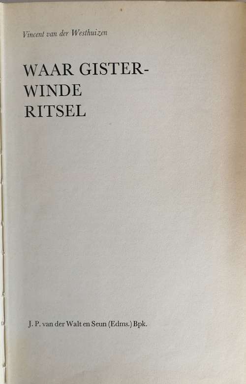 Waar gisterwinde ritsel deur Vincent vd Westhuizen