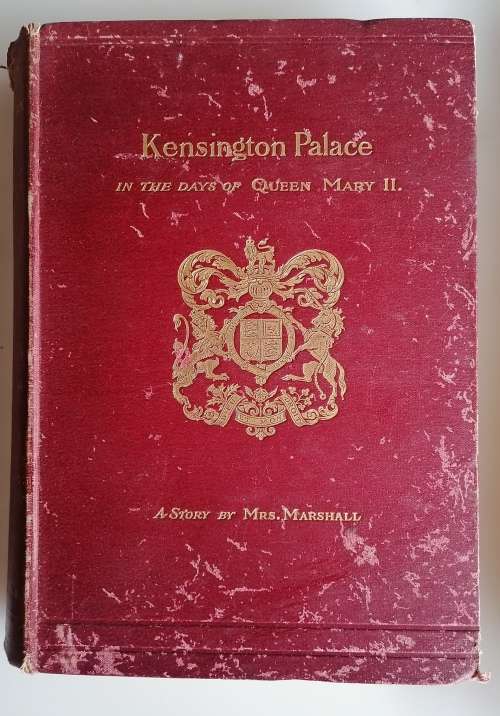 Kensington Palace in the days of Queen Mary II 1902 *rare*