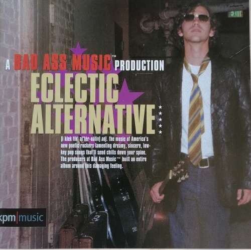 Bad ass music - Eclectic Alternative cd