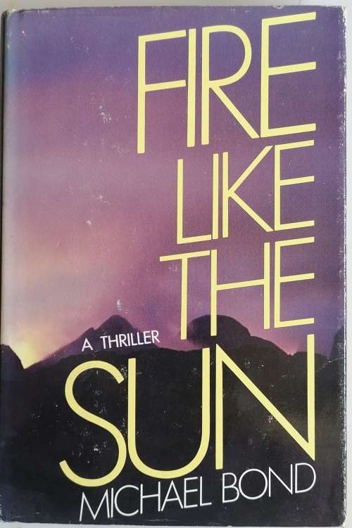 Fire like the sun by Michael Bond